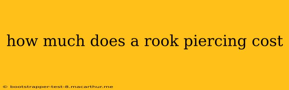 how much does a rook piercing cost