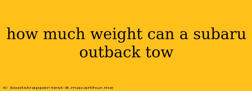 how much weight can a subaru outback tow
