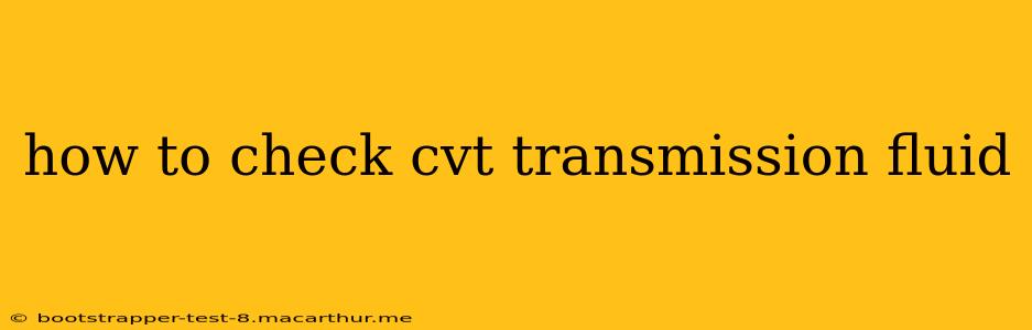 how to check cvt transmission fluid