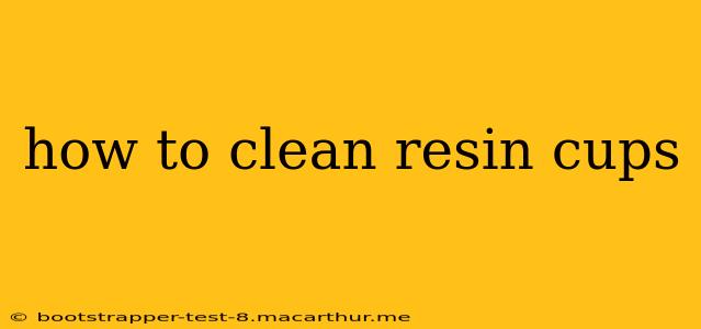 how to clean resin cups