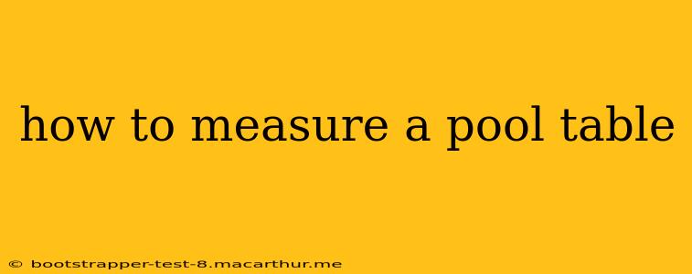 how to measure a pool table