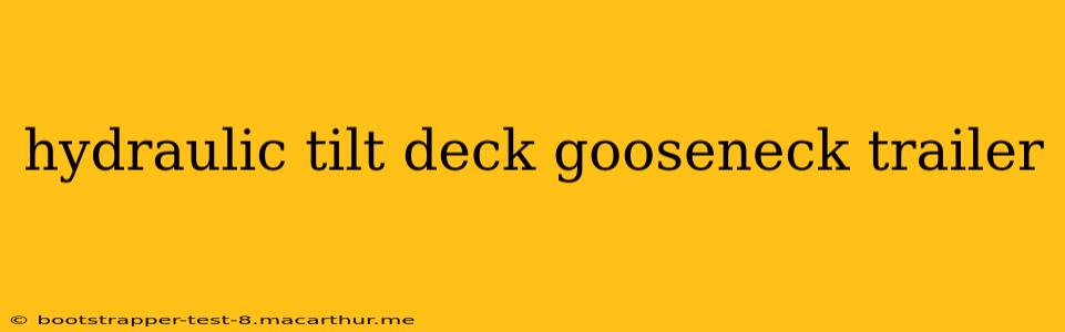 hydraulic tilt deck gooseneck trailer