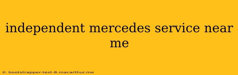 independent mercedes service near me
