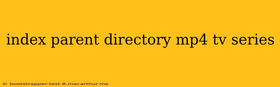 index parent directory mp4 tv series