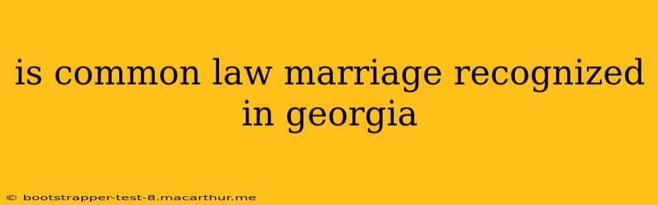is common law marriage recognized in georgia