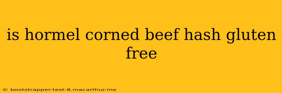 is hormel corned beef hash gluten free