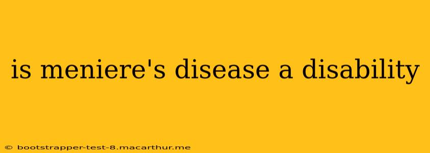 is meniere's disease a disability