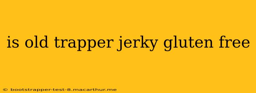 is old trapper jerky gluten free