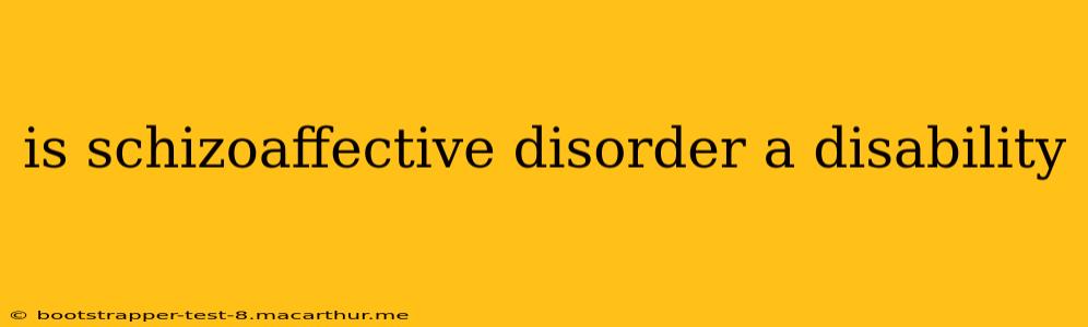is schizoaffective disorder a disability