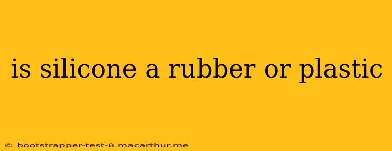 is silicone a rubber or plastic