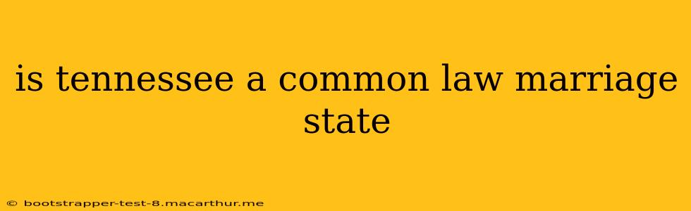 is tennessee a common law marriage state