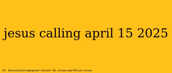 jesus calling april 15 2025