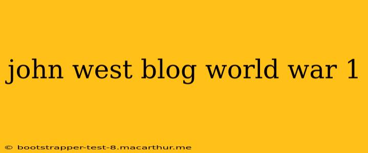 john west blog world war 1
