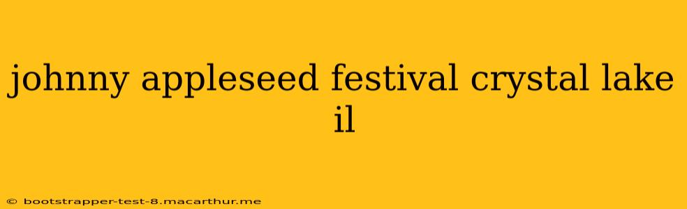 johnny appleseed festival crystal lake il