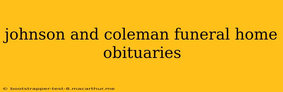 johnson and coleman funeral home obituaries