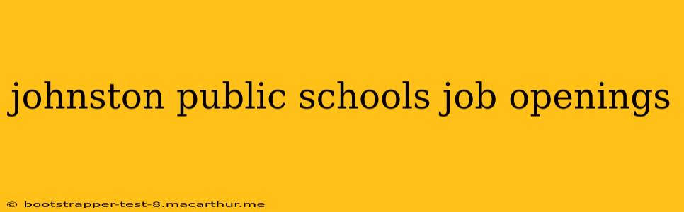 johnston public schools job openings