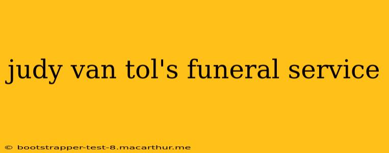judy van tol's funeral service