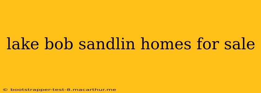 lake bob sandlin homes for sale