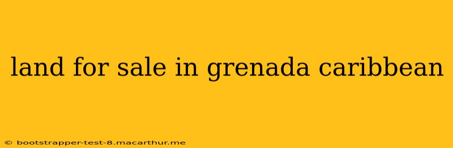 land for sale in grenada caribbean