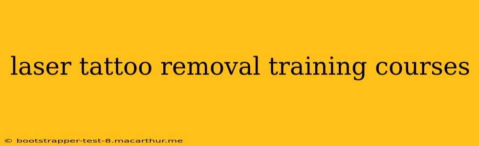 laser tattoo removal training courses