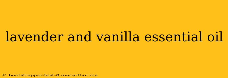 lavender and vanilla essential oil
