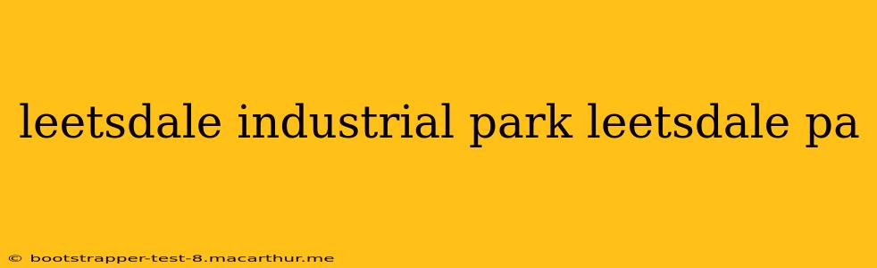 leetsdale industrial park leetsdale pa