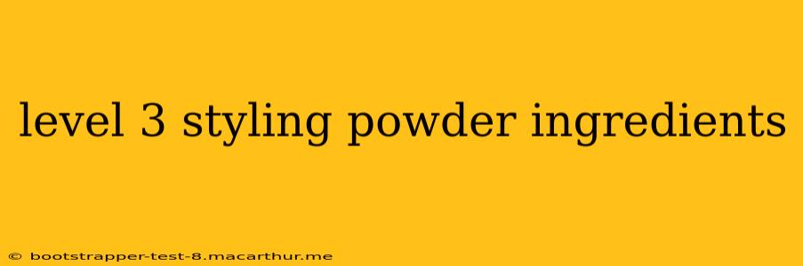 level 3 styling powder ingredients