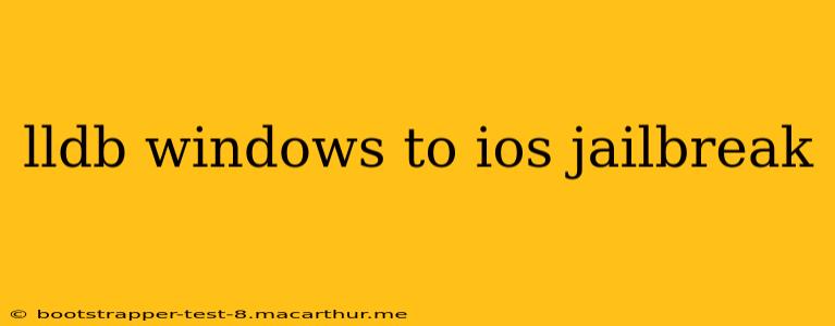lldb windows to ios jailbreak