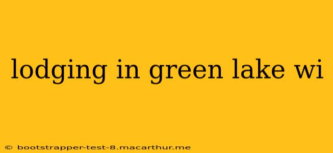 lodging in green lake wi