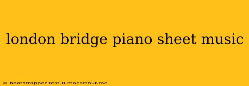 london bridge piano sheet music