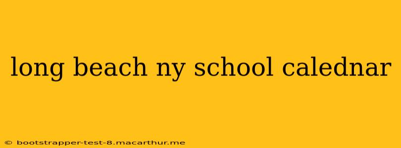 long beach ny school calednar