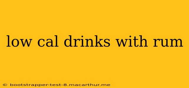 low cal drinks with rum