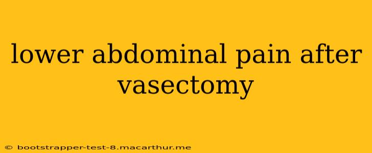 lower abdominal pain after vasectomy