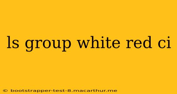 ls group white red ci