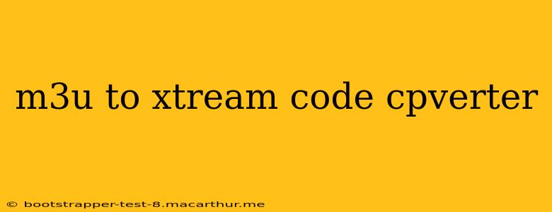 m3u to xtream code cpverter