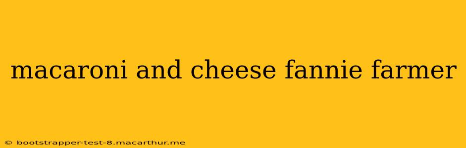 macaroni and cheese fannie farmer