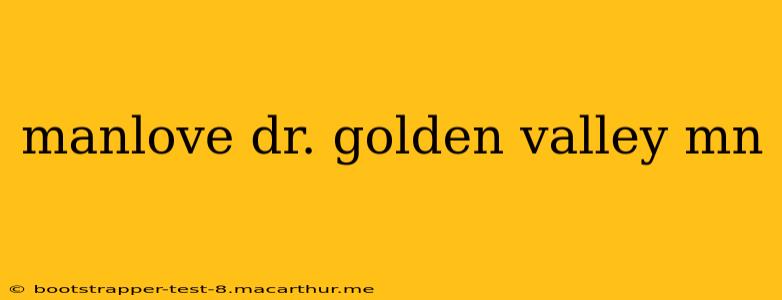 manlove dr. golden valley mn