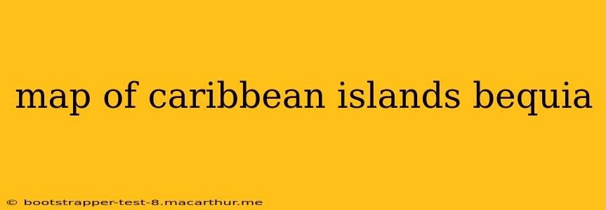 map of caribbean islands bequia