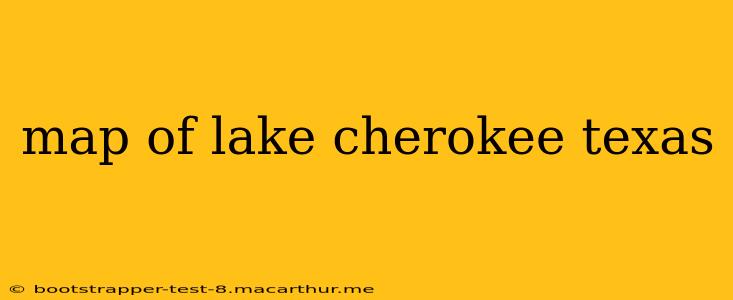 map of lake cherokee texas