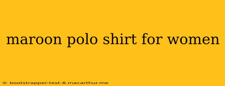 maroon polo shirt for women