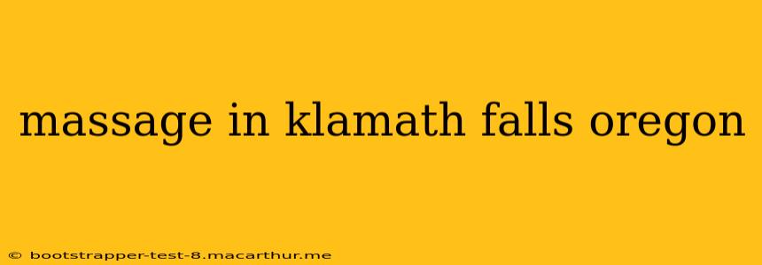 massage in klamath falls oregon