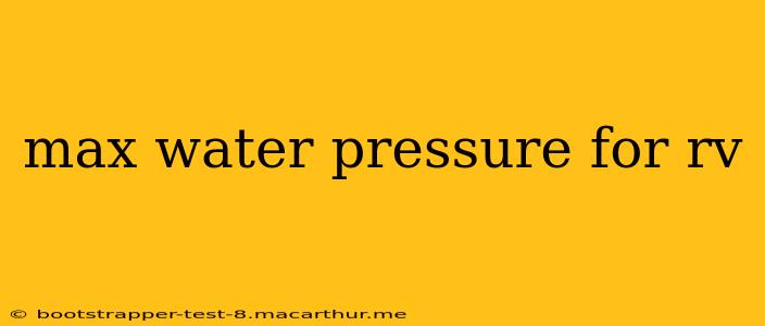 max water pressure for rv