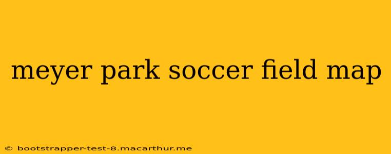 meyer park soccer field map