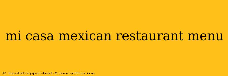 mi casa mexican restaurant menu