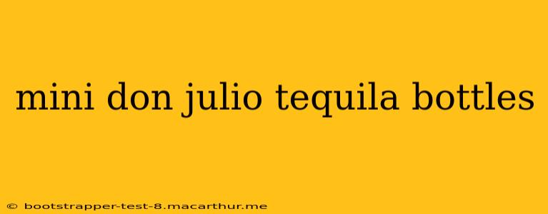 mini don julio tequila bottles