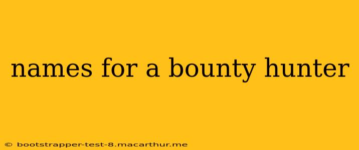 names for a bounty hunter