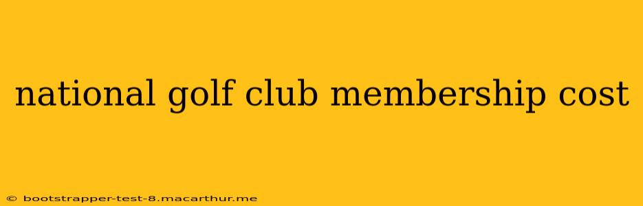 national golf club membership cost