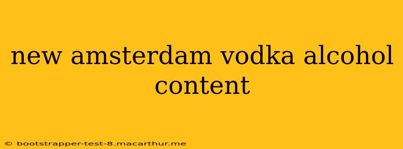 new amsterdam vodka alcohol content