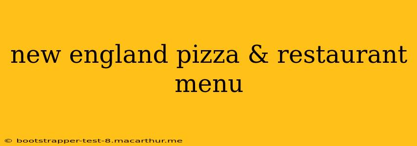new england pizza & restaurant menu