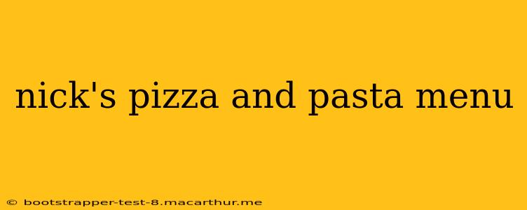 nick's pizza and pasta menu